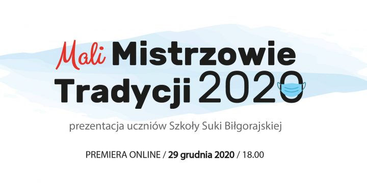 Mali Mistrzowie Tradycji 2020 – prezentacja online